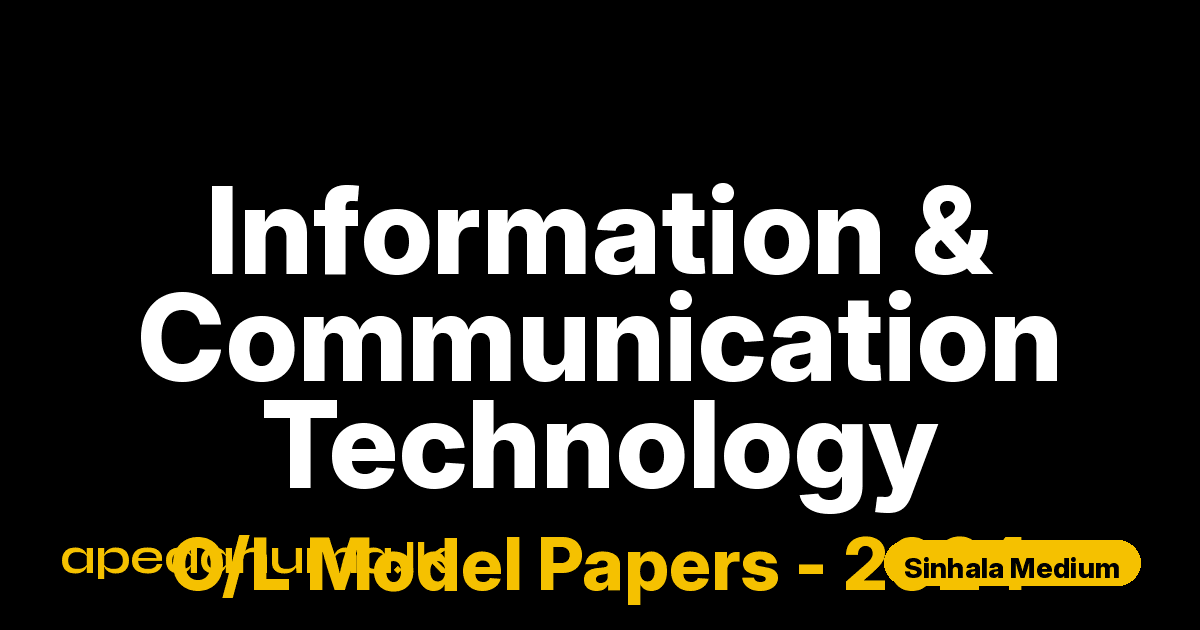 O/L Information & Communication Technology Model Paper 2024 Sinhala Medium | General Certificate of Education Ordinary Level