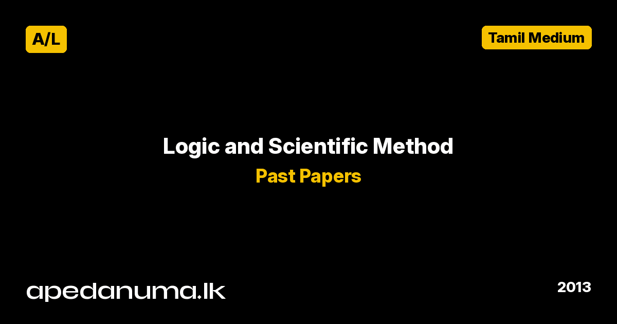 A/L Logic and Scientific Method Past Paper 2013 Tamil Medium