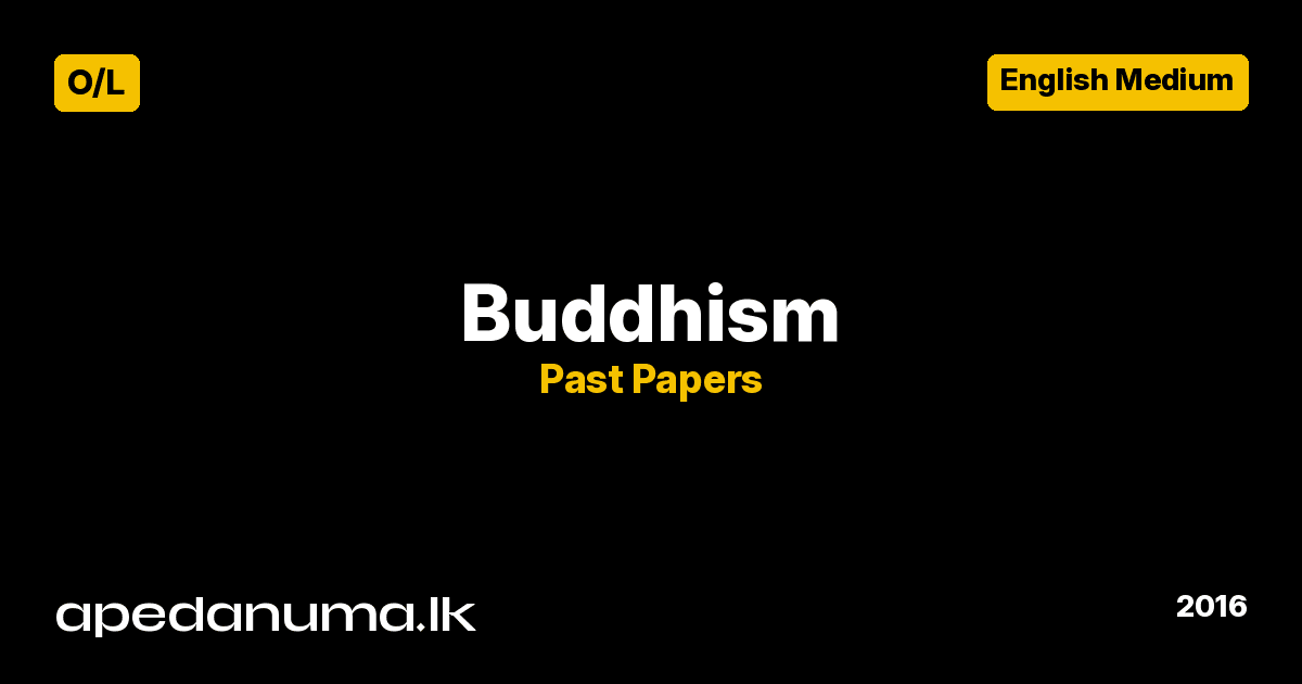 GCE O/L Buddhism Paper I & II - December 2016 - English Medium - Department of Examinations Sri Lanka