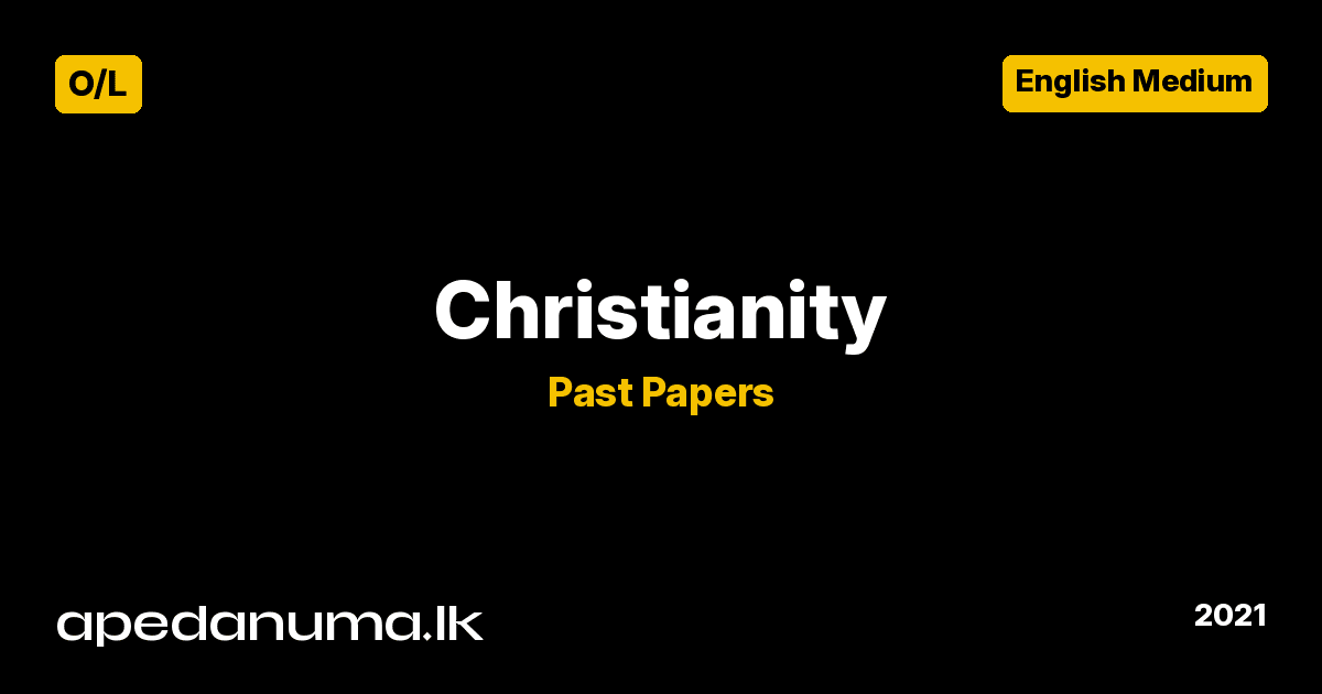 GCE O/L Christianity Past Paper - 2021 (English Medium) - Department of Examinations Sri Lanka