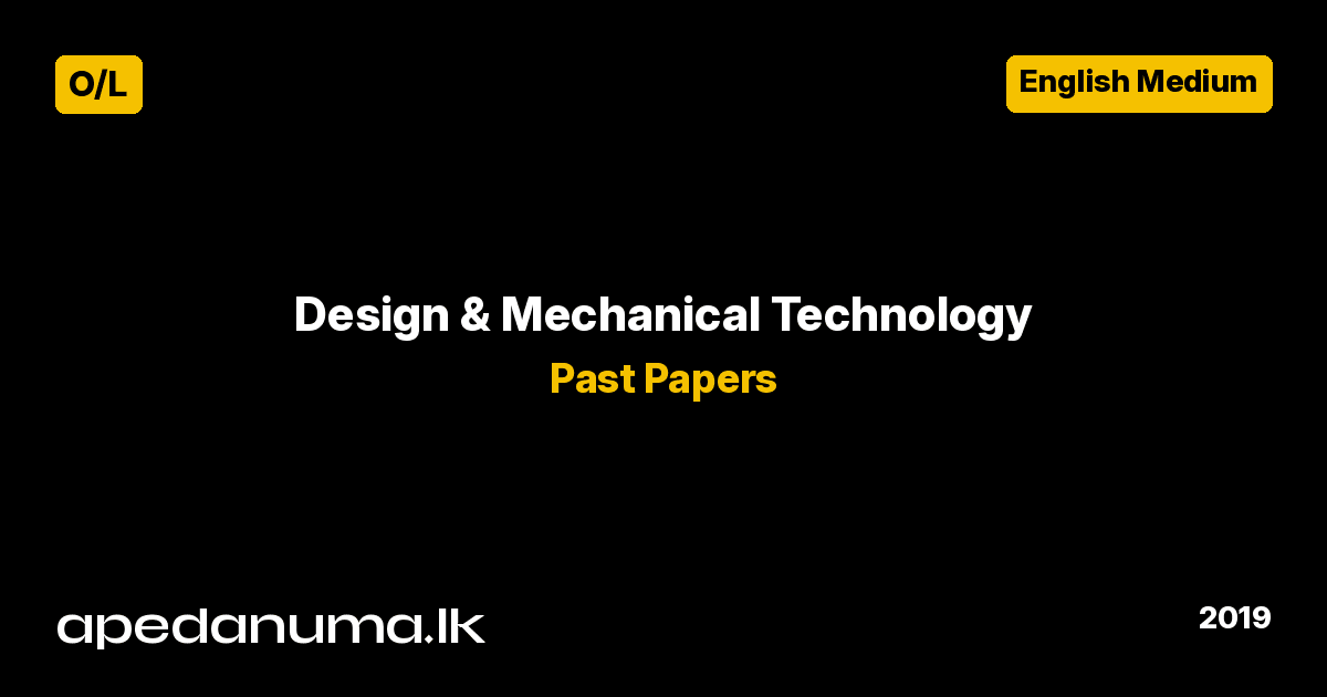 GCE O/L Design and Mechanical Technology Past Paper - December 2019 - English Medium