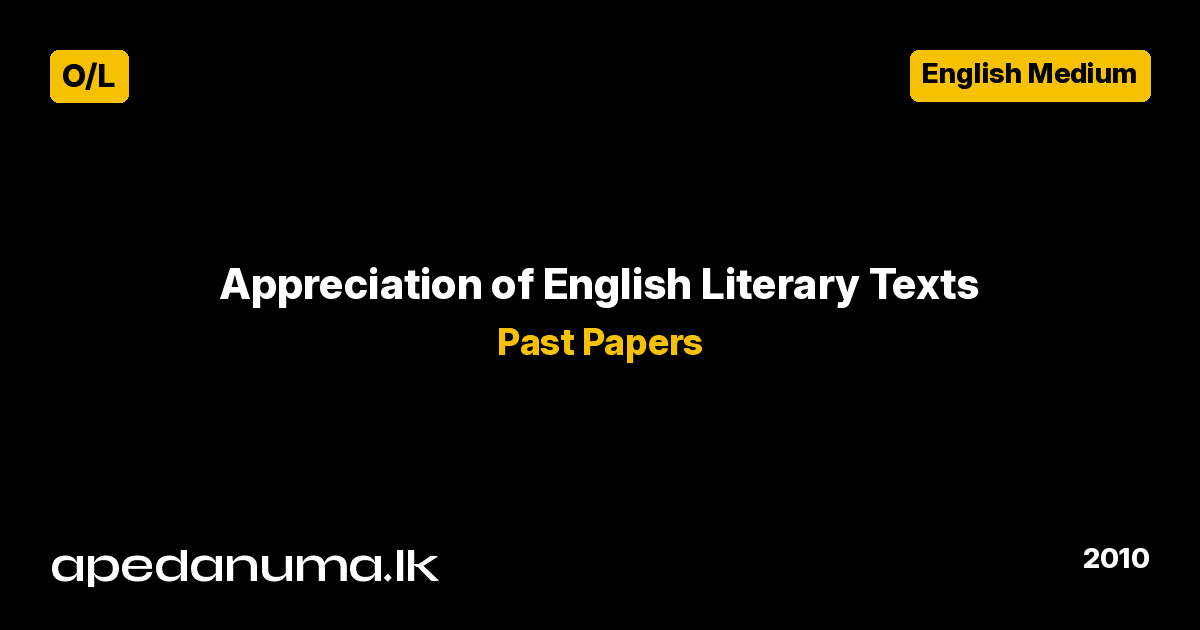 GCE O/L English Literature Appreciation of English Literary Texts Past Paper - December 2010