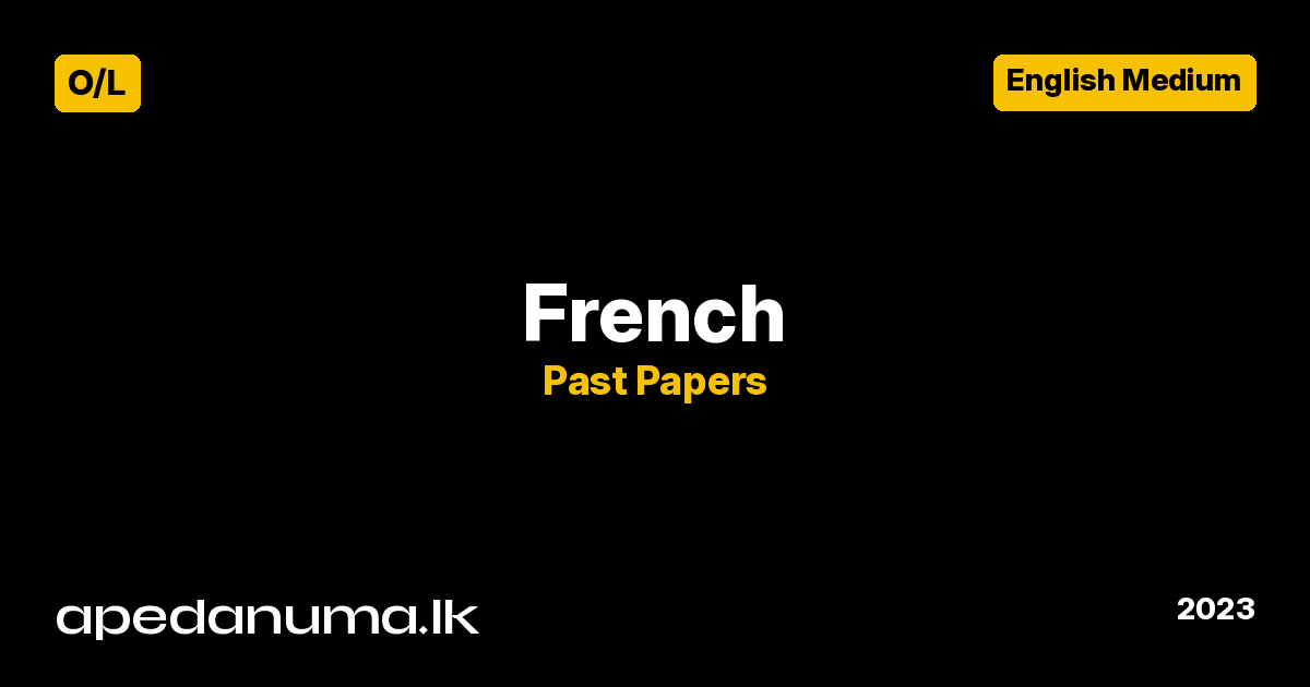 GCE O/L French Past Paper 2023 - Department of Examinations Sri Lanka - apedanuma.lk