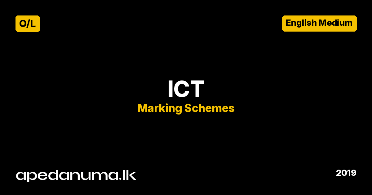 GCE O/L ICT Marking Scheme - 2019 - English Medium - Apedanuma