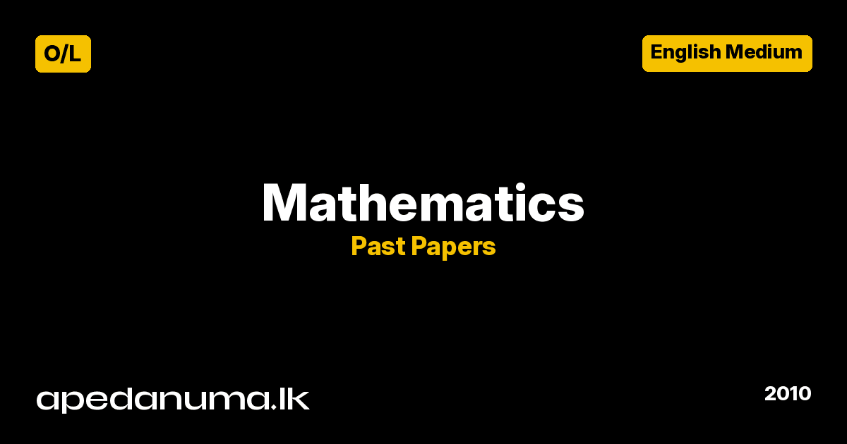GCE O/L Mathematics I Past Paper - December 2010 - English Medium - Apedanuma