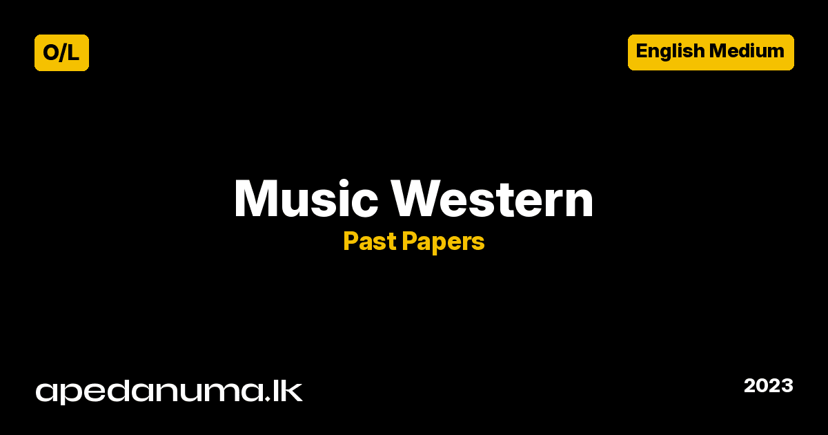 GCE O/L Music (Western) I Examination Paper - 2023
