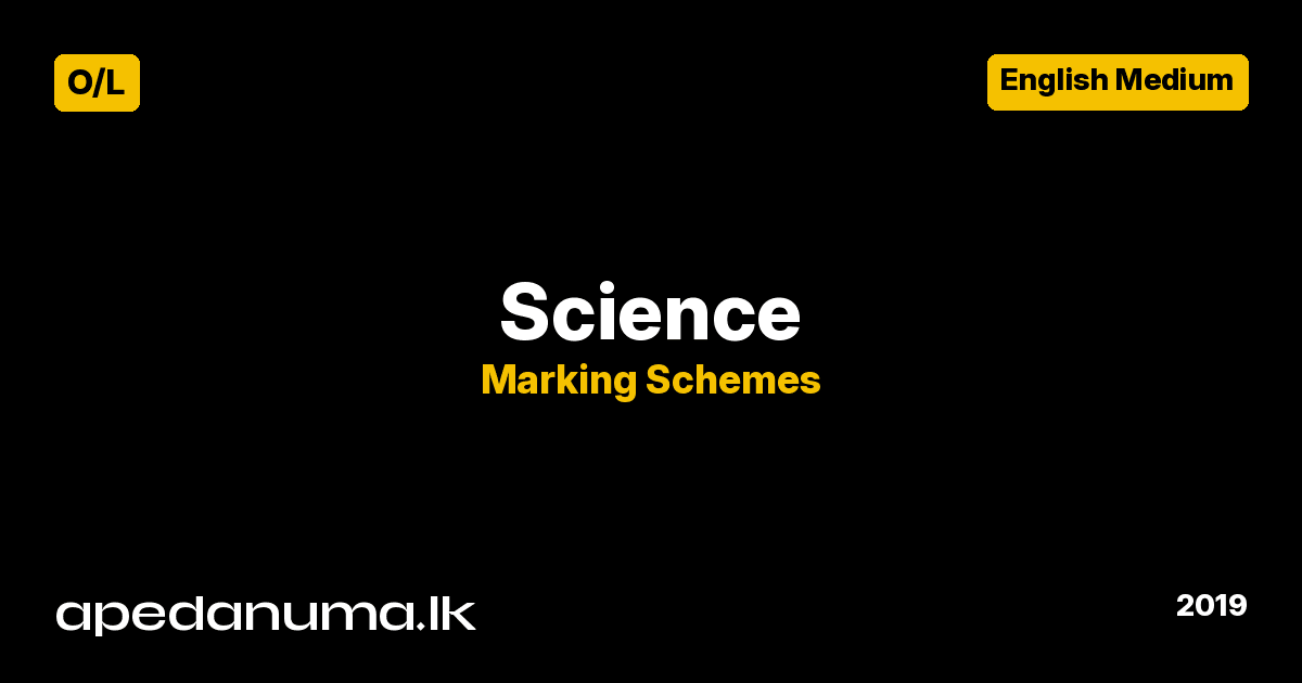 GCE O/L Science Marking Scheme - 2019 - English Medium - Apedanuma