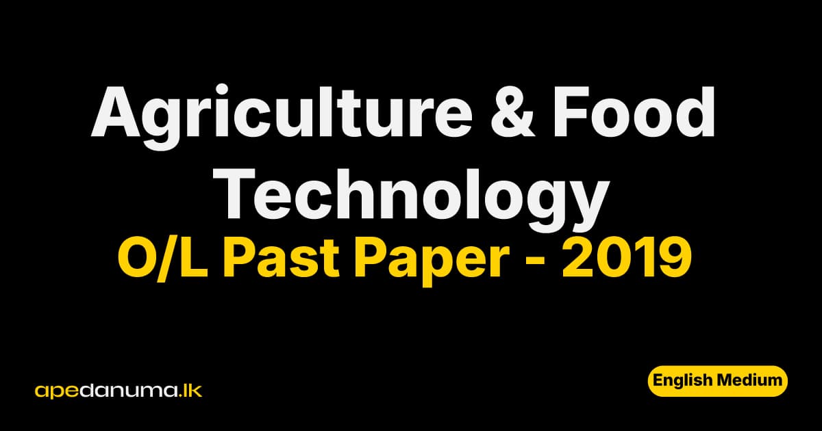 O/L Agriculture and Food Technology Past Paper 2019 (English Medium)