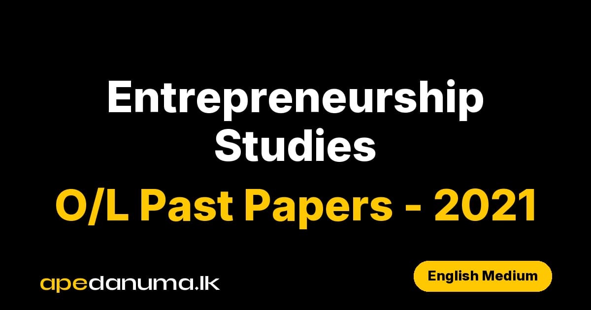 GCE O/L Entrepreneurship Studies Past Paper - 2021 (English Medium)
